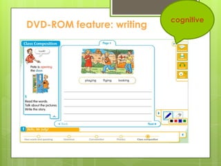 cognitive
DVD-ROM feature: writing
 