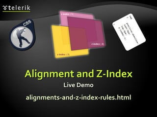 Alignment and Z-Index Live Demo alignments-and-z-index-rules.html 