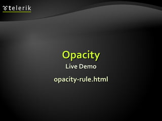 Opacity Live Demo opacity-rule.html 