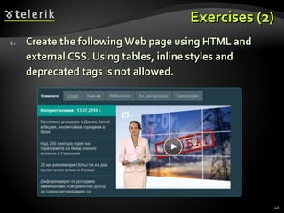 Exercises (2) Create the following Web page using HTML and external CSS. Using tables, inline styles and deprecated tags is not allowed. 