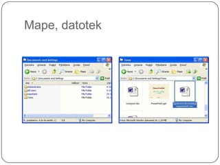 Mape, datotek