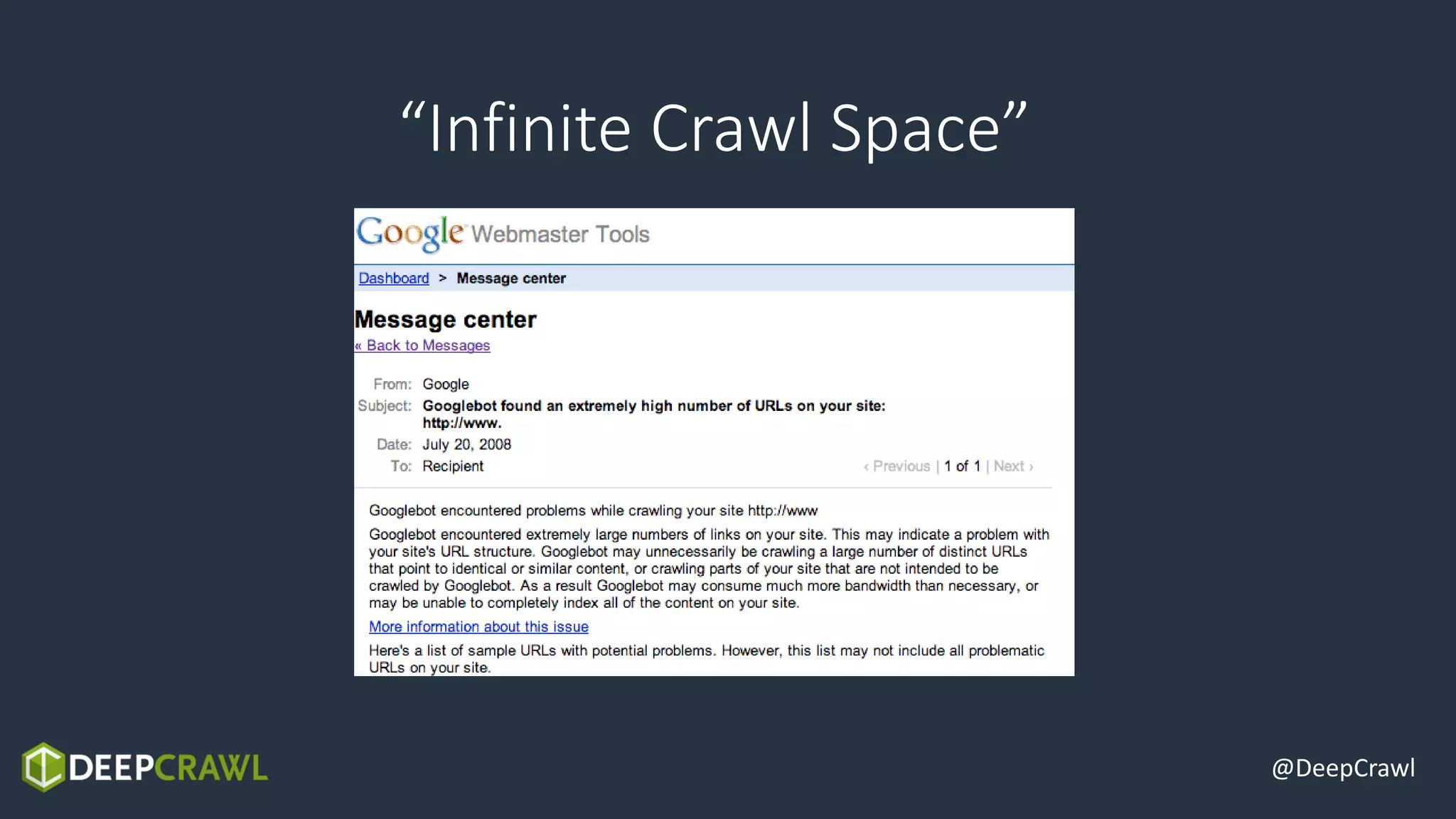 “Infinite Crawl Space”
@DeepCrawl
 