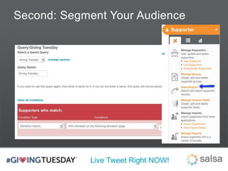 Second: Segment Your Audience 
Live Tweet Right NOW! 
 