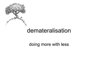 6 Dematerialisation | PPS