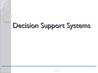 Decision Support Systems 10/06/11 