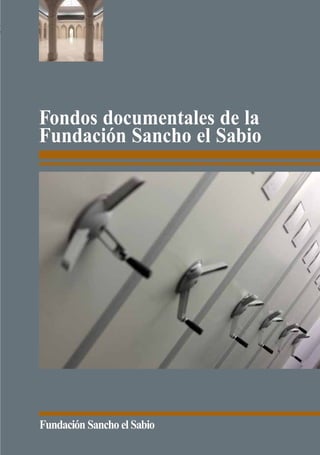 Fondos documentales de la
Fundación Sancho el Sabio




Fundación Sancho el Sabio
 