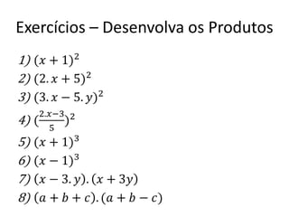 Exercícios – Desenvolva os Produtos
 