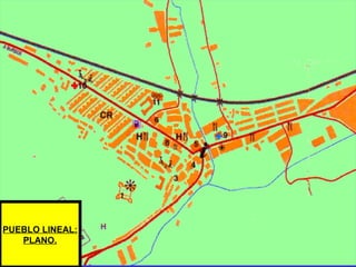 PUEBLO LINEAL: PLANO. 