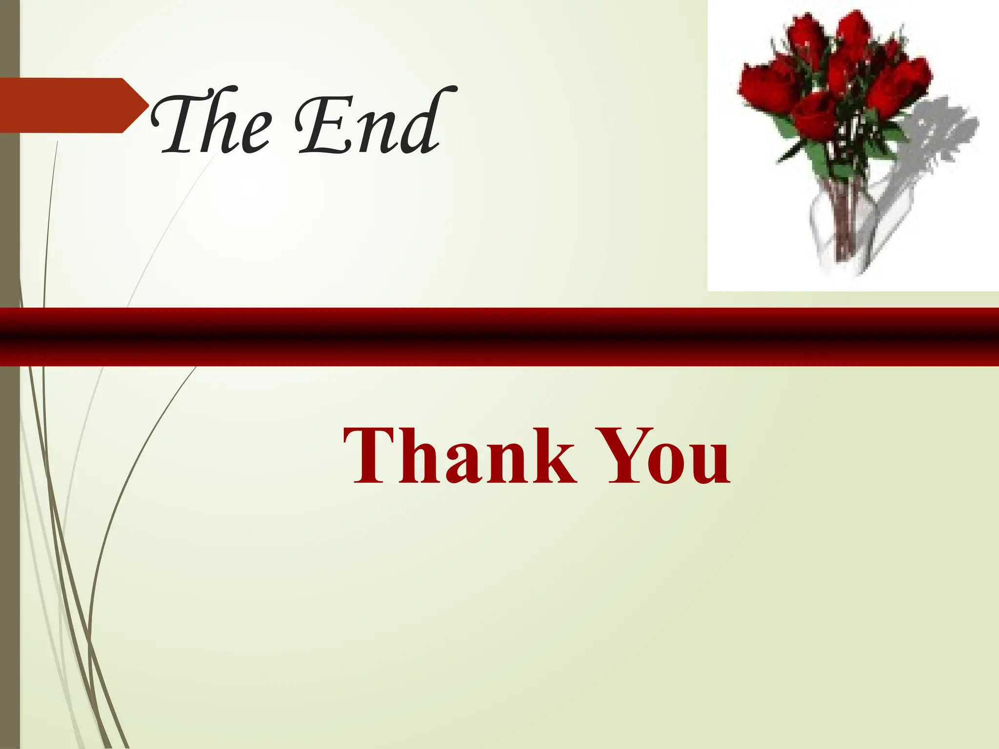 The End
Thank You
 