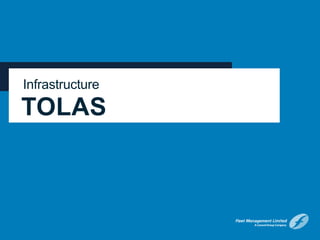 Infrastructure
TOLAS
 