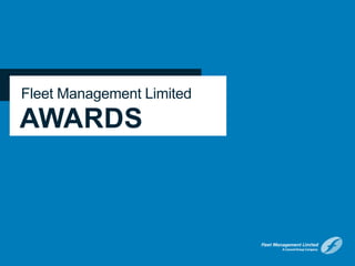 Fleet Management Limited
AWARDS
 