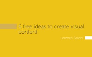 6 free ideas to create visual content