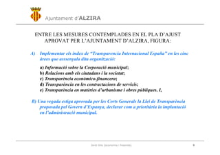 Ajuntament d’ALZIRA
Jordi Vila (economia i hisenda) 9
ENTRE LES MESURES CONTEMPLADES EN EL PLA D’AJUST
APROVAT PER L’AJUNT...