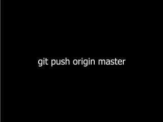 git push origin master
 