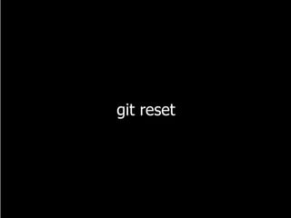 git reset
 