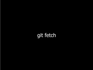 git fetch
 