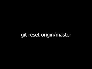 git reset origin/master
 