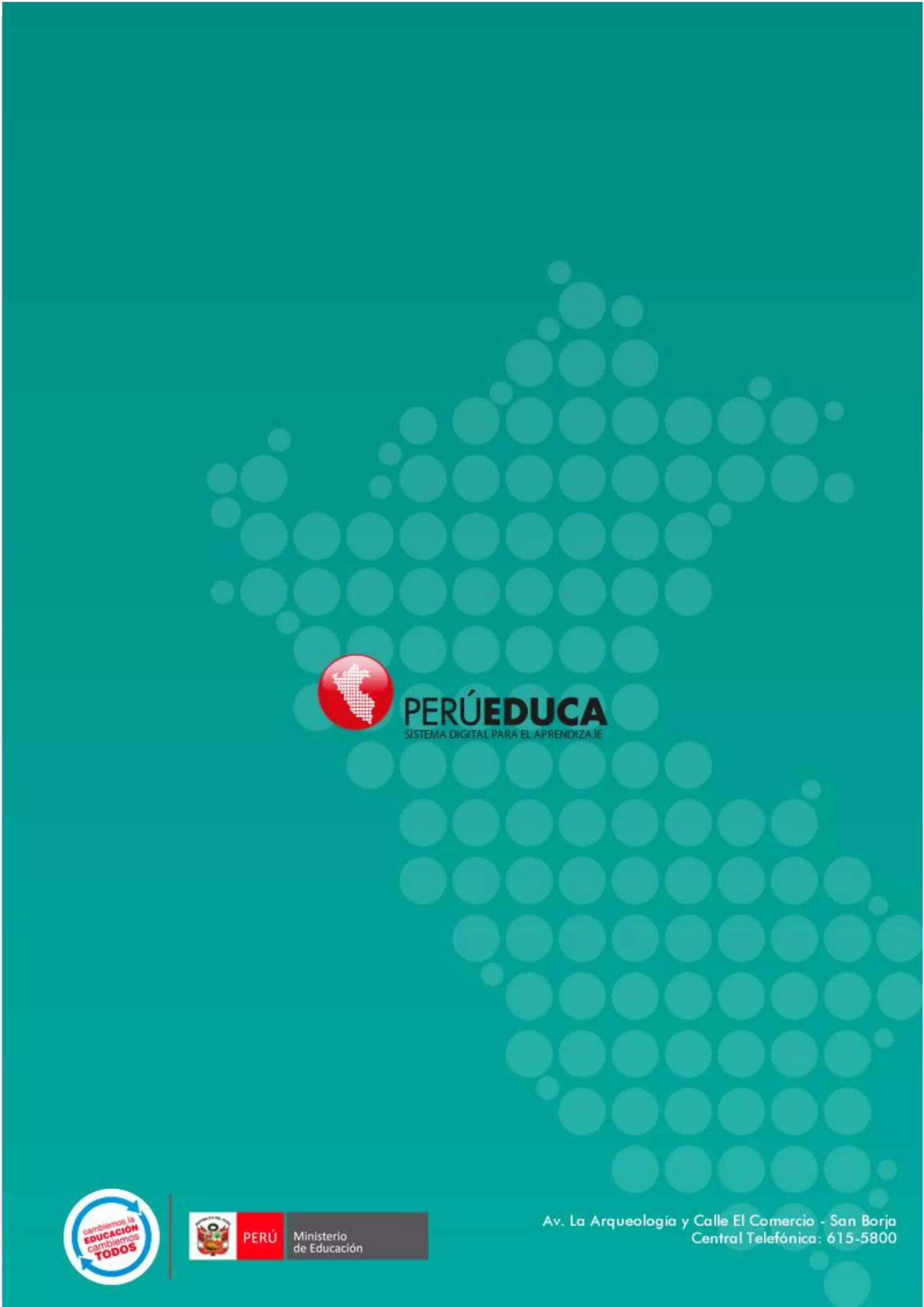 22




PERÚEDUCA - SISTEMA DIGITAL PARA EL APRENDIZAJE
2013
 