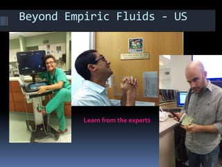 Beyond Empiric Fluids - US
Learn from the experts
 
