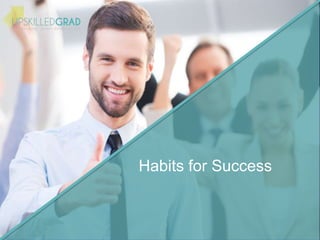 Habits for Success
 