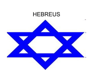HEBREUS
 