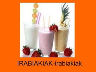 IRABIAKIAK-irabiakiak 