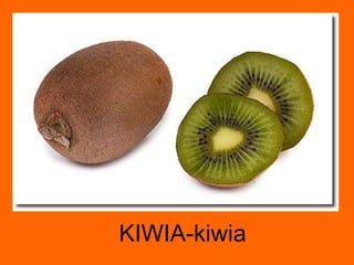 KIWIA-kiwia 