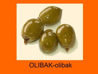 OLIBAK-olibak 
