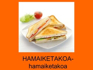 HAMAIKETAKOA-hamaiketakoa 