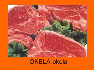 OKELA-okela 