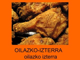 OILAZKO-IZTERRA  oilazko izterra 