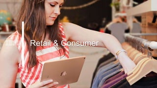 Retail & Consumer
 