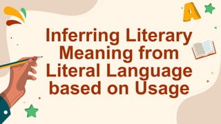 Inferring Literary
Meaning from
Literal Language
based on Usage
 