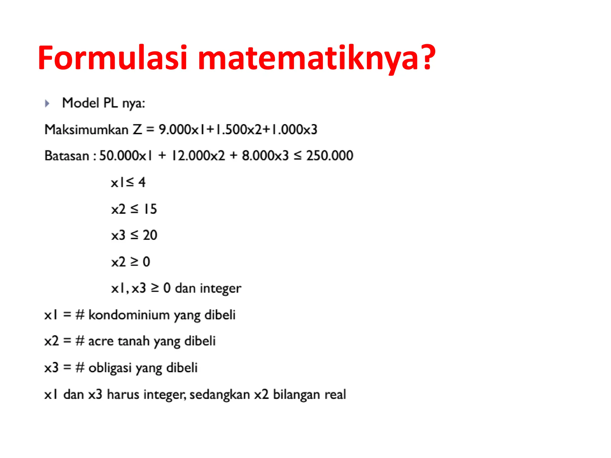 Formulasi matematiknya?
 