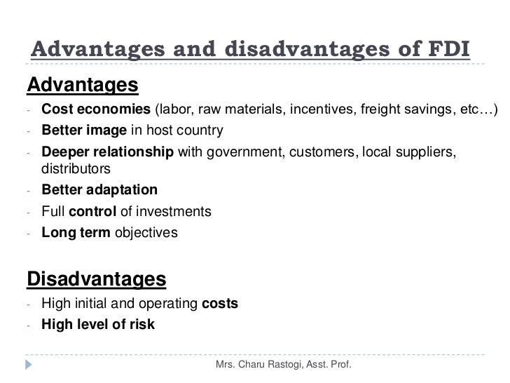 what are the advantages and disadvantages of direct investment in a foreign market what are the advantages and disadvantages of direct investment in a foreign market