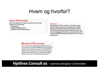 Hvem og hvorfor?
 