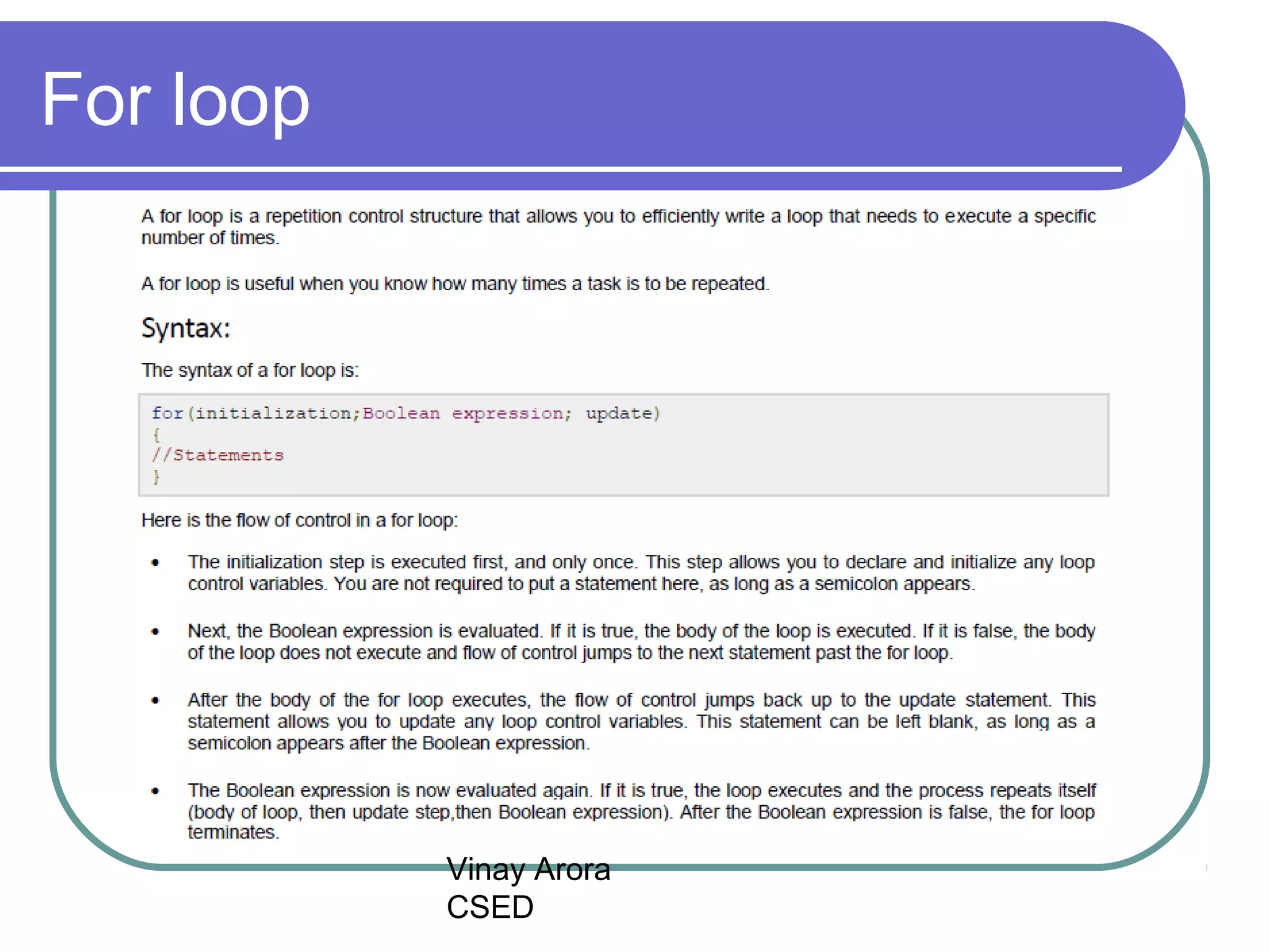 Vinay Arora
CSED
For loop