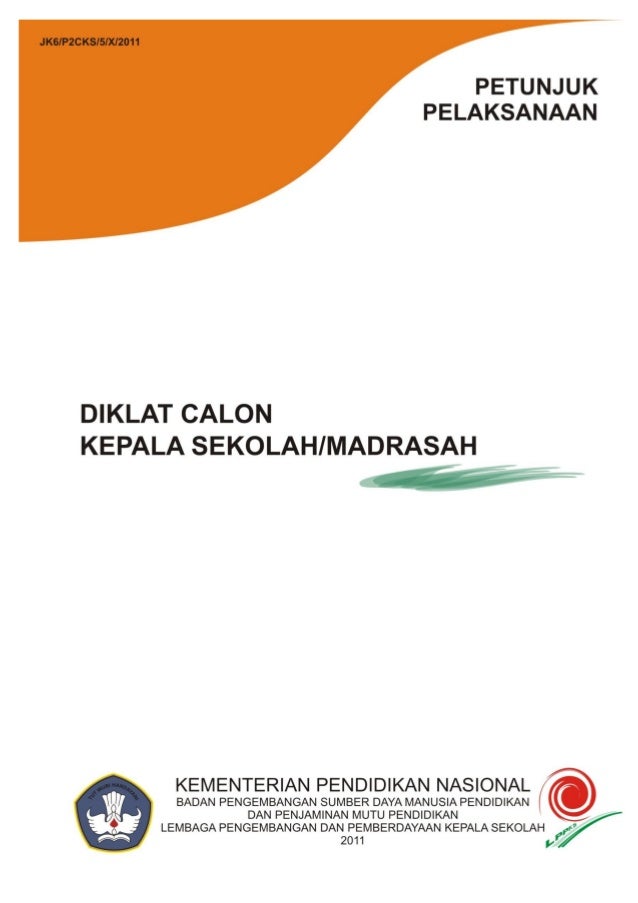 Juklak Pendidikan Dan Pelatihan Calon Kepala Sekolah Madr