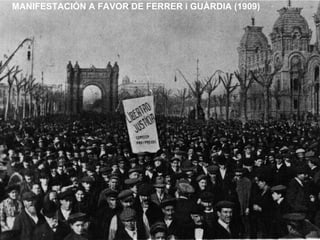 MANIFESTACIÓN A FAVOR DE FERRER i GUÀRDIA (1909) 