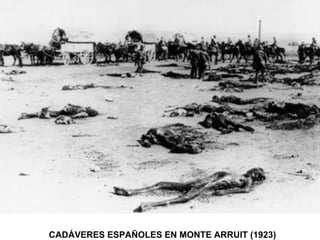 CADÁVERES ESPAÑOLES EN MONTE ARRUIT (1923) 