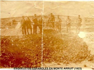 ESQUELETOS ESPAÑOLES EN MONTE ARRUIT (1923) 