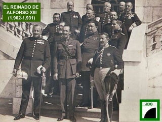 EL REINADO DE  ALFONSO XIII (1.902-1.931) 