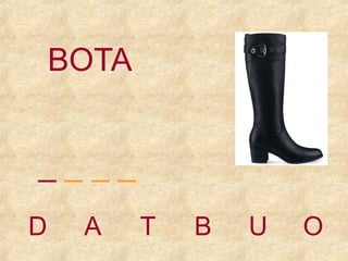 BOTA
____
D

A

T

B

U

O

 