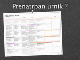 Prenatrpan urnik ?
 