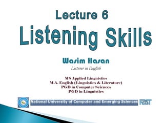 Wasim Hasan
           Lecturer in English
                      
       MS Applied Linguistics
M.A. English (Linguistics & Literature)
      PGD in Computer Sciences
         PGD in Linguistics
 