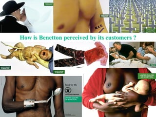 How is Benetton perceived by its customers ?




                                      |45
 