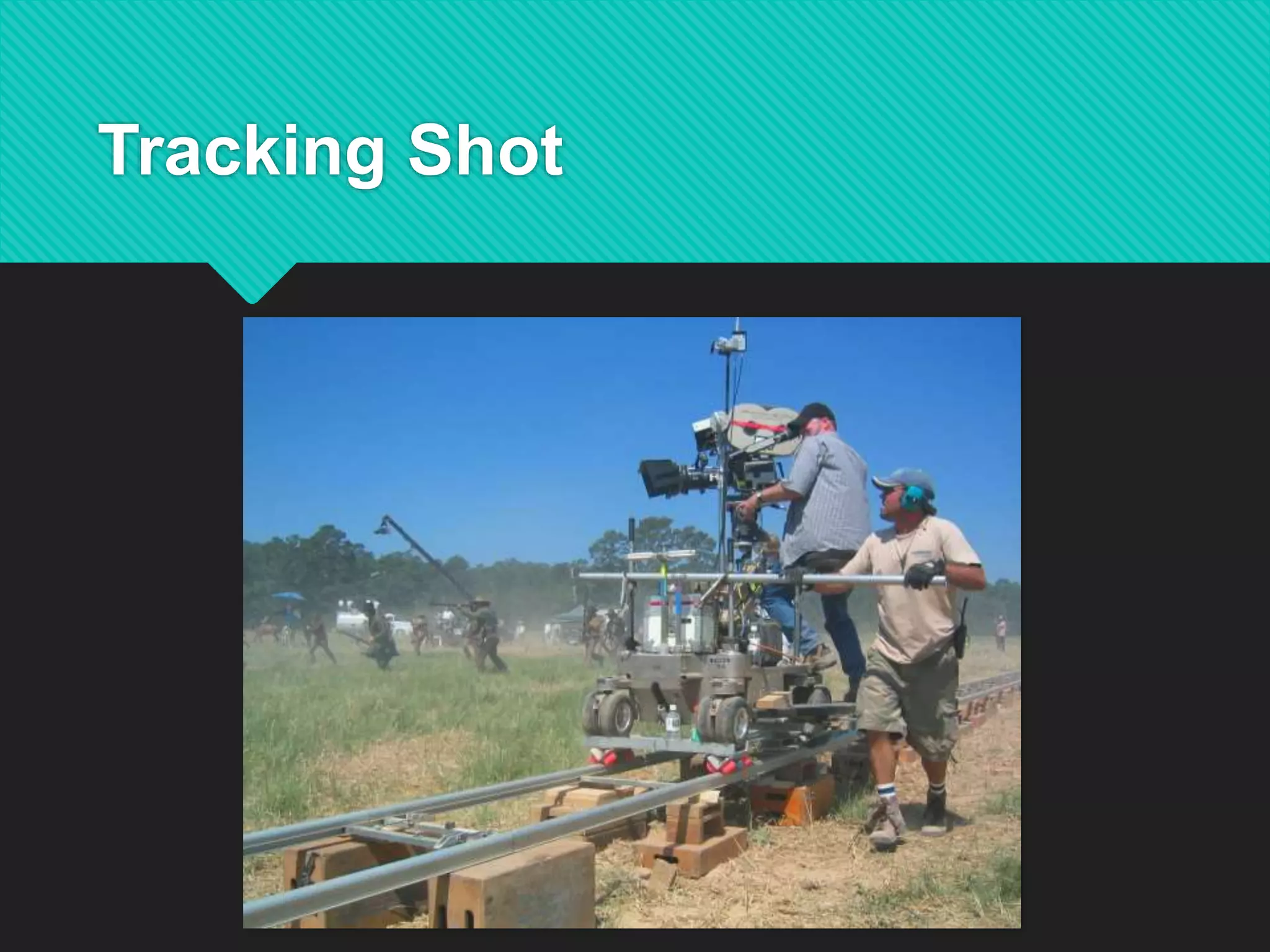 Tracking Shot
 