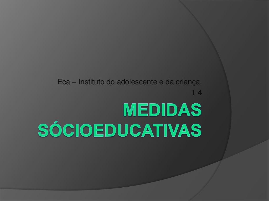 6 medidas sócioeducativas 6 medidas sócioeducativas