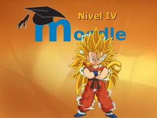 Moodle (Nivel IV) [Español]