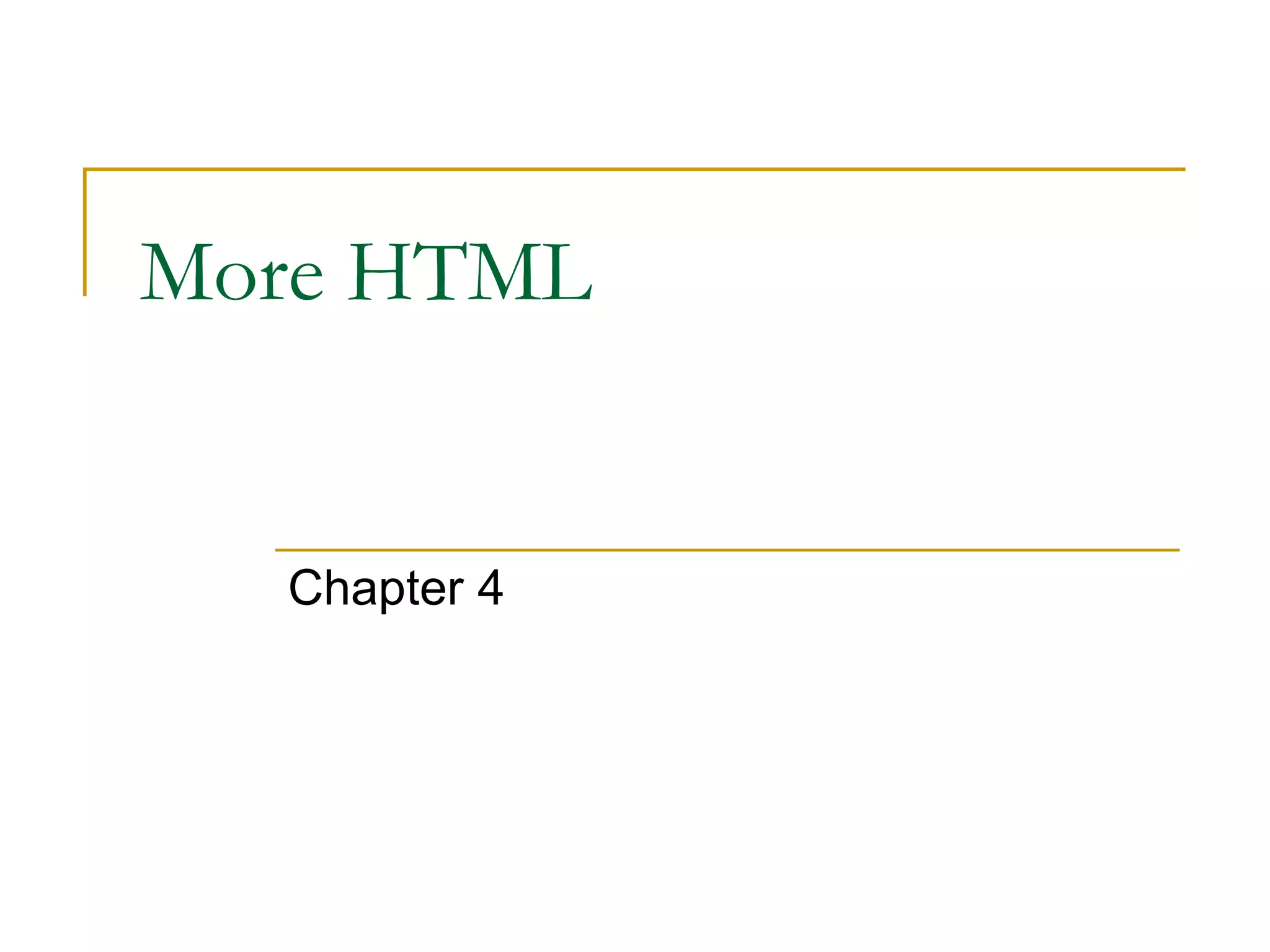 More HTML Chapter 4 